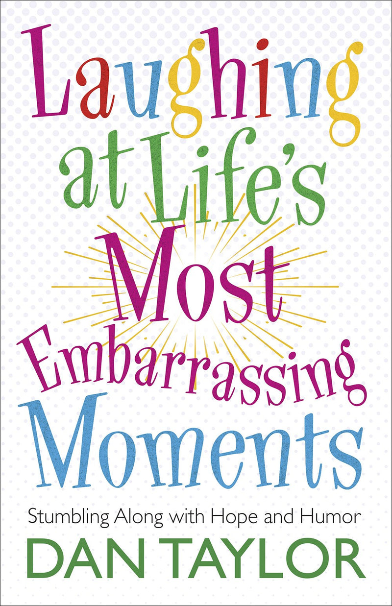 Laughing At Life's Most Embarrassing Moments 