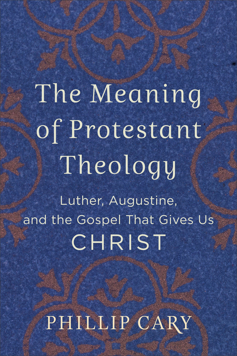 The Meaning Of Protestant Theology