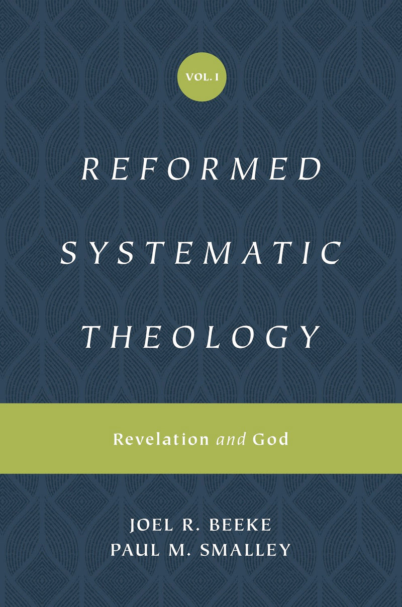 Reformed Systematic Theology Volume 1