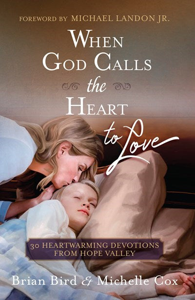 When God Calls The Heart To Love