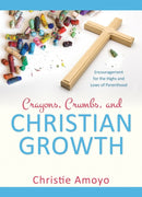 Crayons  Crumbs  and Christian Growth