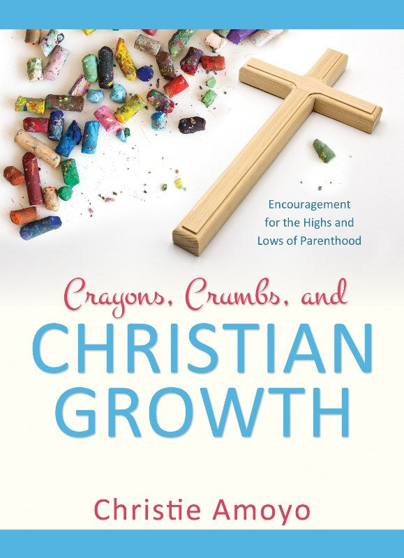 Crayons  Crumbs  and Christian Growth