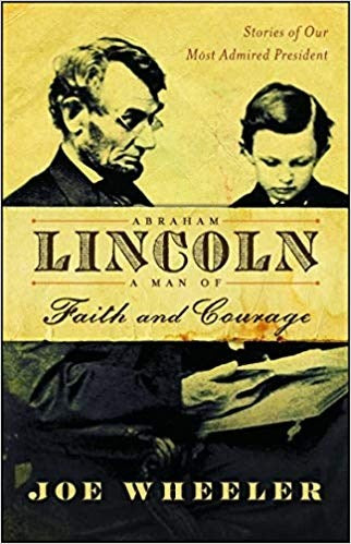 Abraham Lincoln  A Man Of Faith And Courage