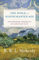 The Bible In A Disenchanted Age-Softcover