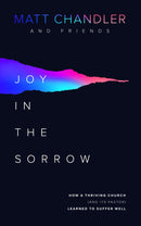Joy In The Sorrow-Hardcover