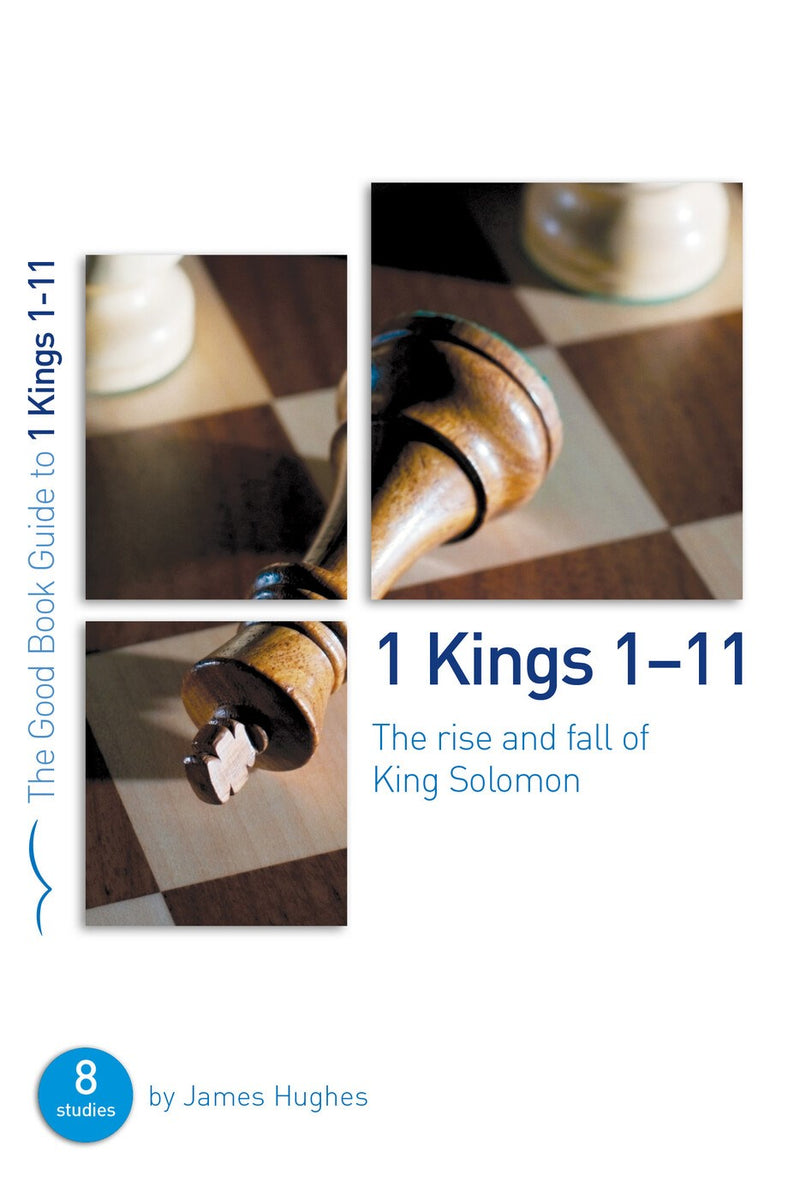 1 Kings 1-11 (The Good Book Guide)