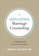 Gospel-Centered Marriage Counseling