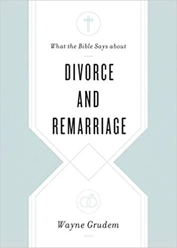 What The Bible Says About Divorce & Remarriage