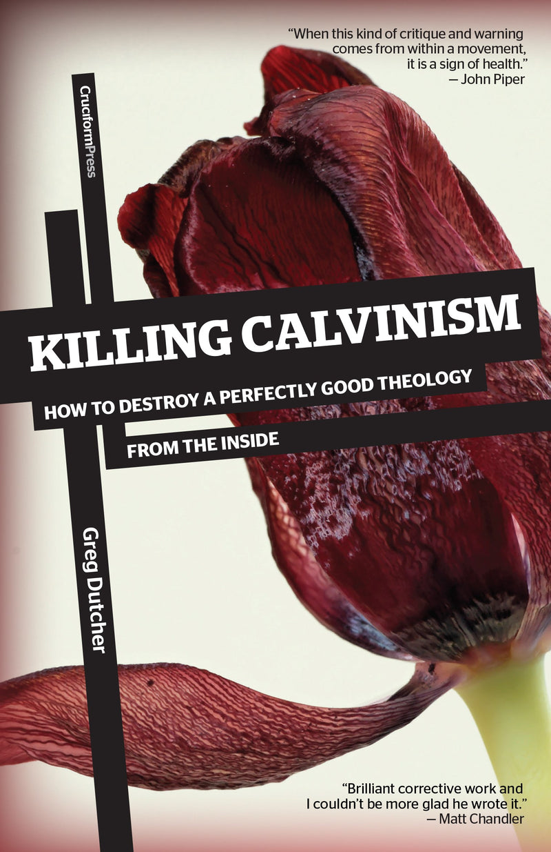 Killing Calvinism