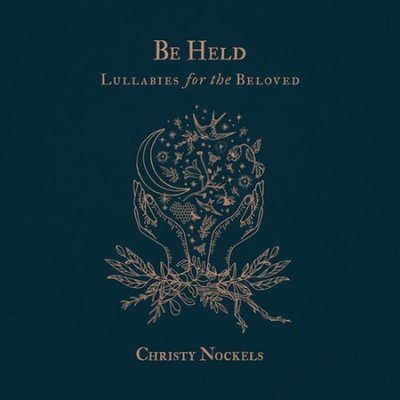 Be Held: Lullabies for the Beloved(CD)