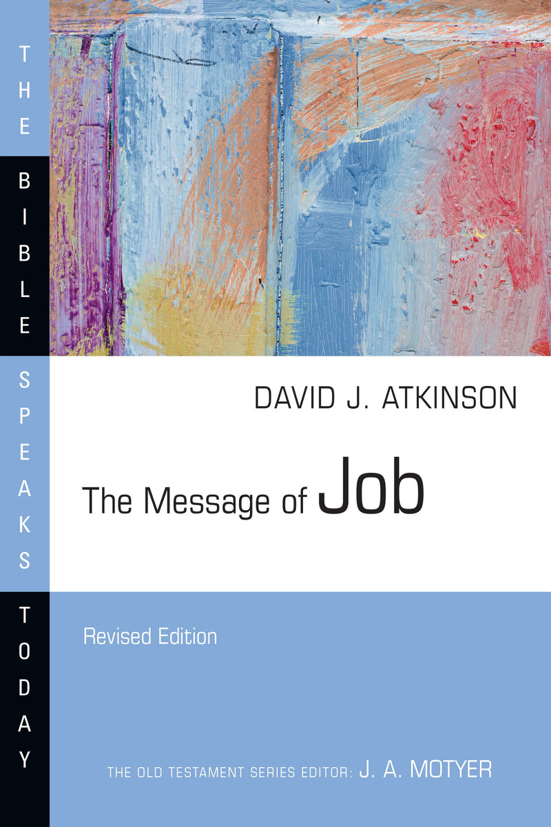 The Message Of Job (The Bible Speaks Today) (Revised)