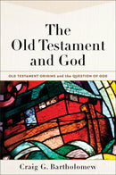 The Old Testament And God (Old Testament Origins And The Question Of God