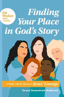 Finding Your Place In God's Story (Get Wisdom Bible Studies)