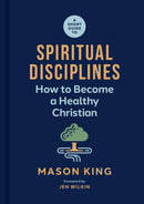 A Short Guide To Spiritual Disciplines