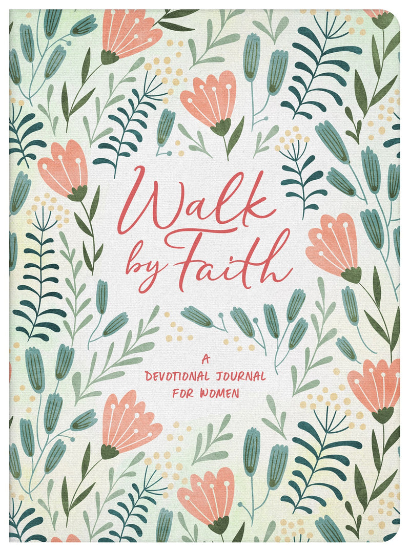 Walk By Faith: A Devotional Journal For Women