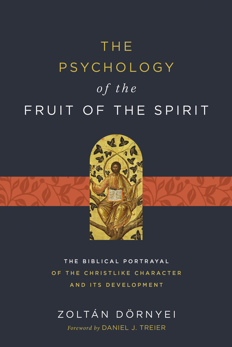 The Psychology Of The Fruit Of The Spirit