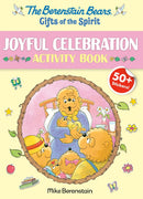 The Berenstain Bears Gifts Of The Spirit Joyful Celebration Activity Book (Berenstain Bears)