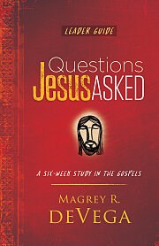 Questions Jesus Asked Leader Guide