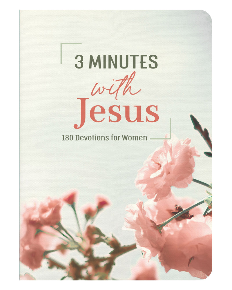 3 Minutes With Jesus: 180 Devotions For Women