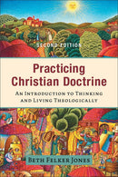 Practicing Christian Doctrine (2nd Edition)