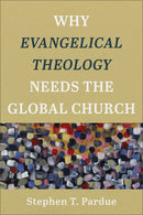 Why Evangelical Theology Needs The Global Church
