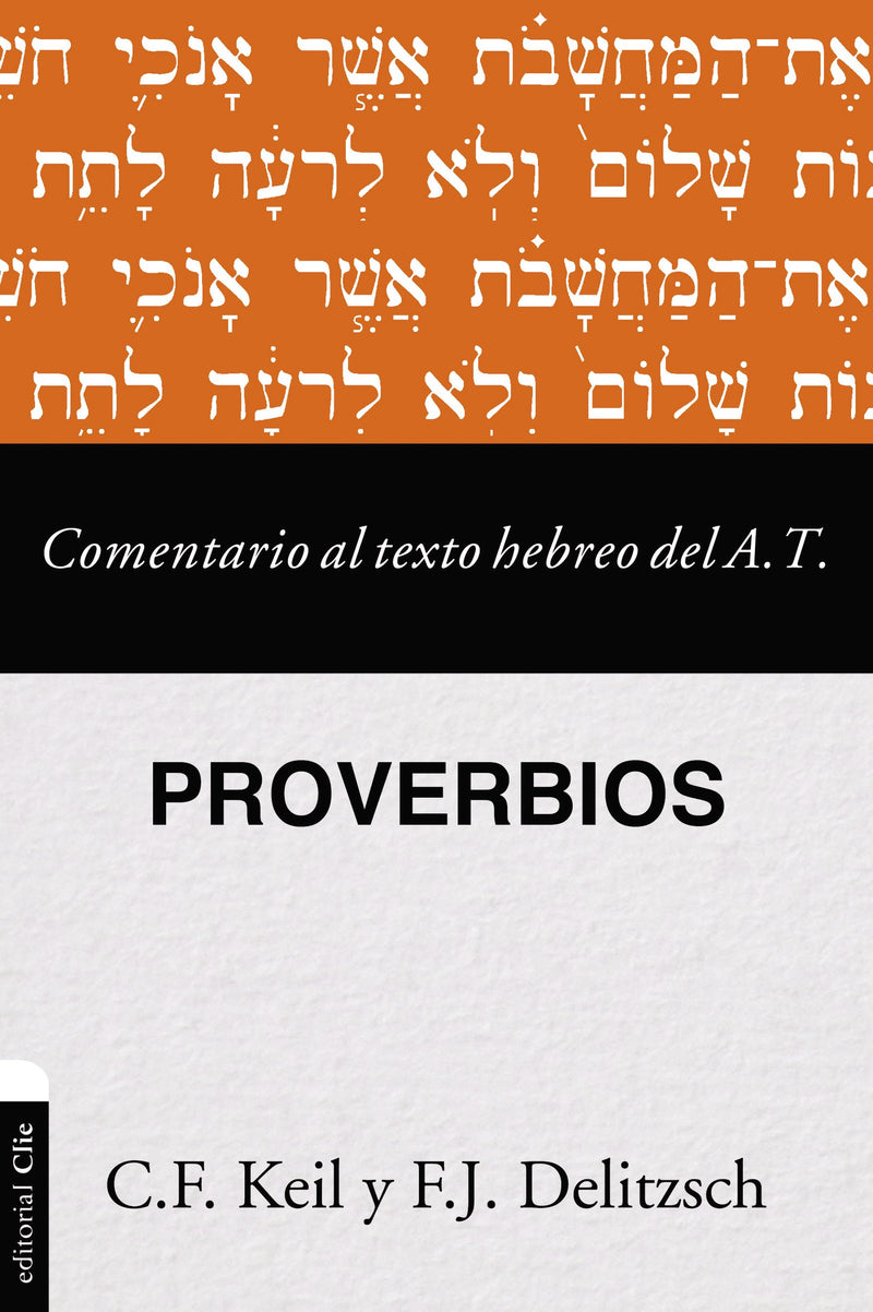 Span-Commentary To The Hebrews Text Of The OT-Proverbs (Comentario al texto hebrero del Antiguo Testamento-Proverbios)