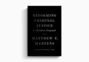 Reforming Criminal Justice