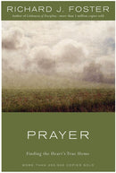 Prayer: Finding The Heart's True Home