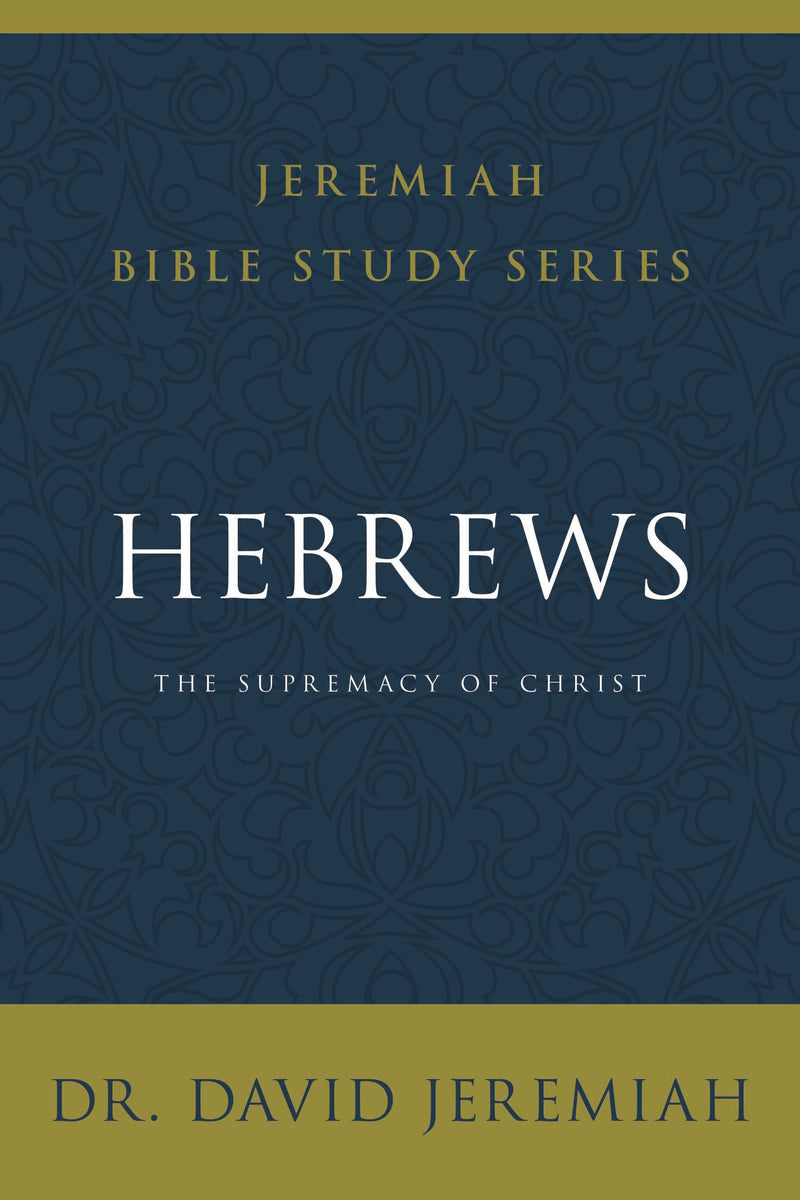 Hebrews (Jeremiah Bible Study Series)