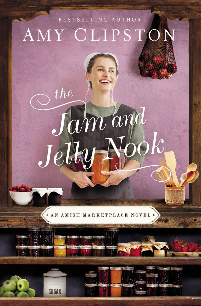 The Jam And Jelly Nook (An Amish Marketplace Novel)-Softcover