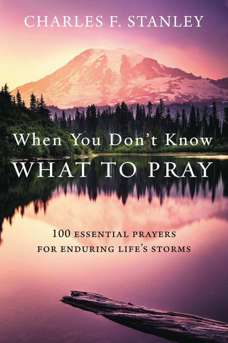 When You Don't Know What To Pray