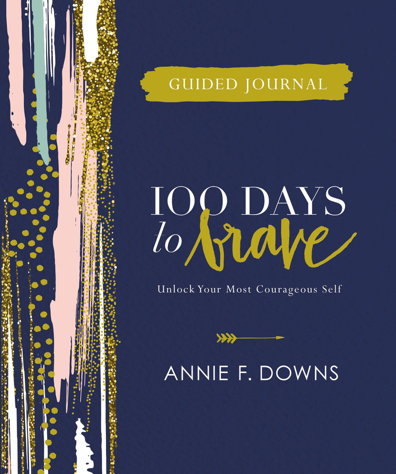 100 Days To Brave Guided Journal