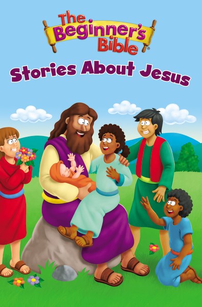 The Beginner's Bible: Stories About Jesus