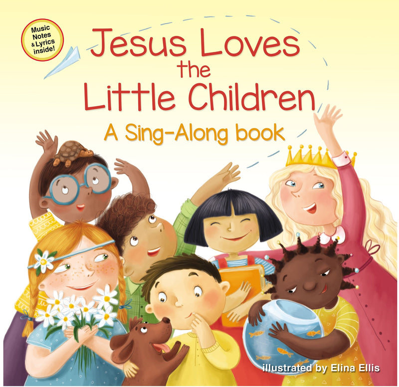 Jesus Loves The Little Children (A Sing-Along Book)