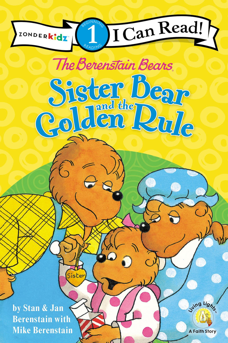 The Berenstain Bears Sister Bear And The Golden Rule (I Can Read! 1)