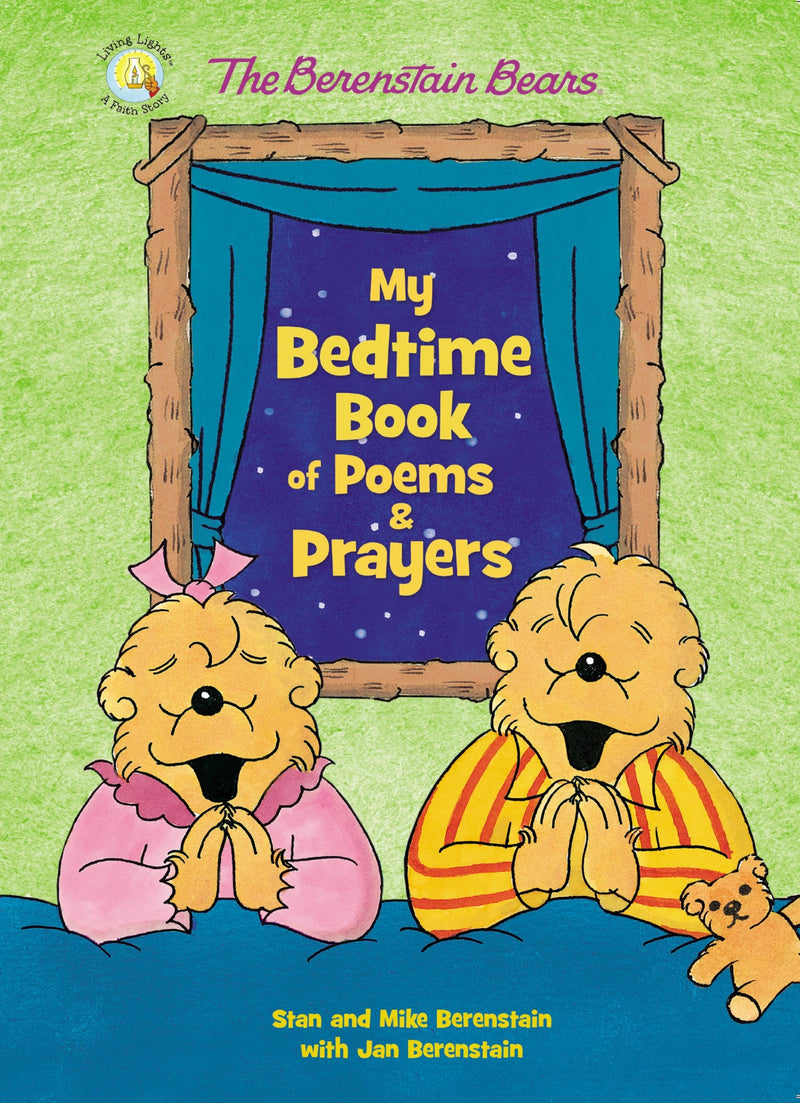 The Berenstain Bears My Bedtime Book Of Poems And Prayers