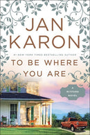 To Be Where You Are (Mitford Novel