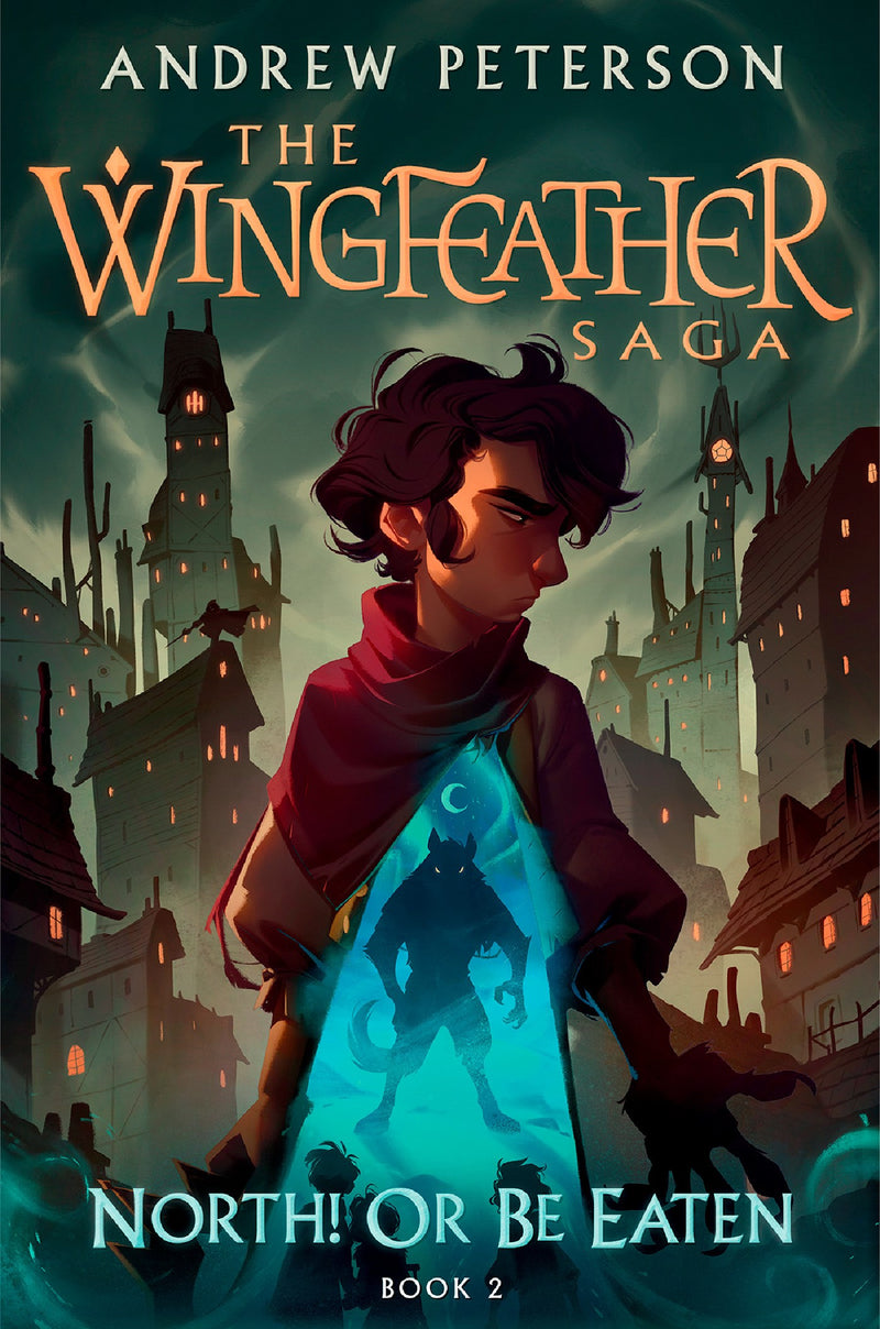 North! Or Be Eaten (The Wingfeather Saga