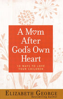 A mom after God's own heart