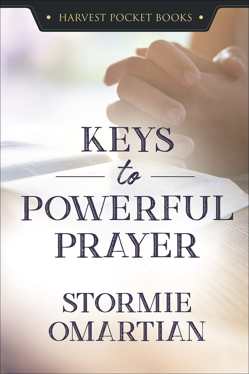 Keys To Powerful Prayer (Harvest Pocket Books)