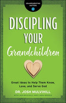 Discipling Your Grandchildren