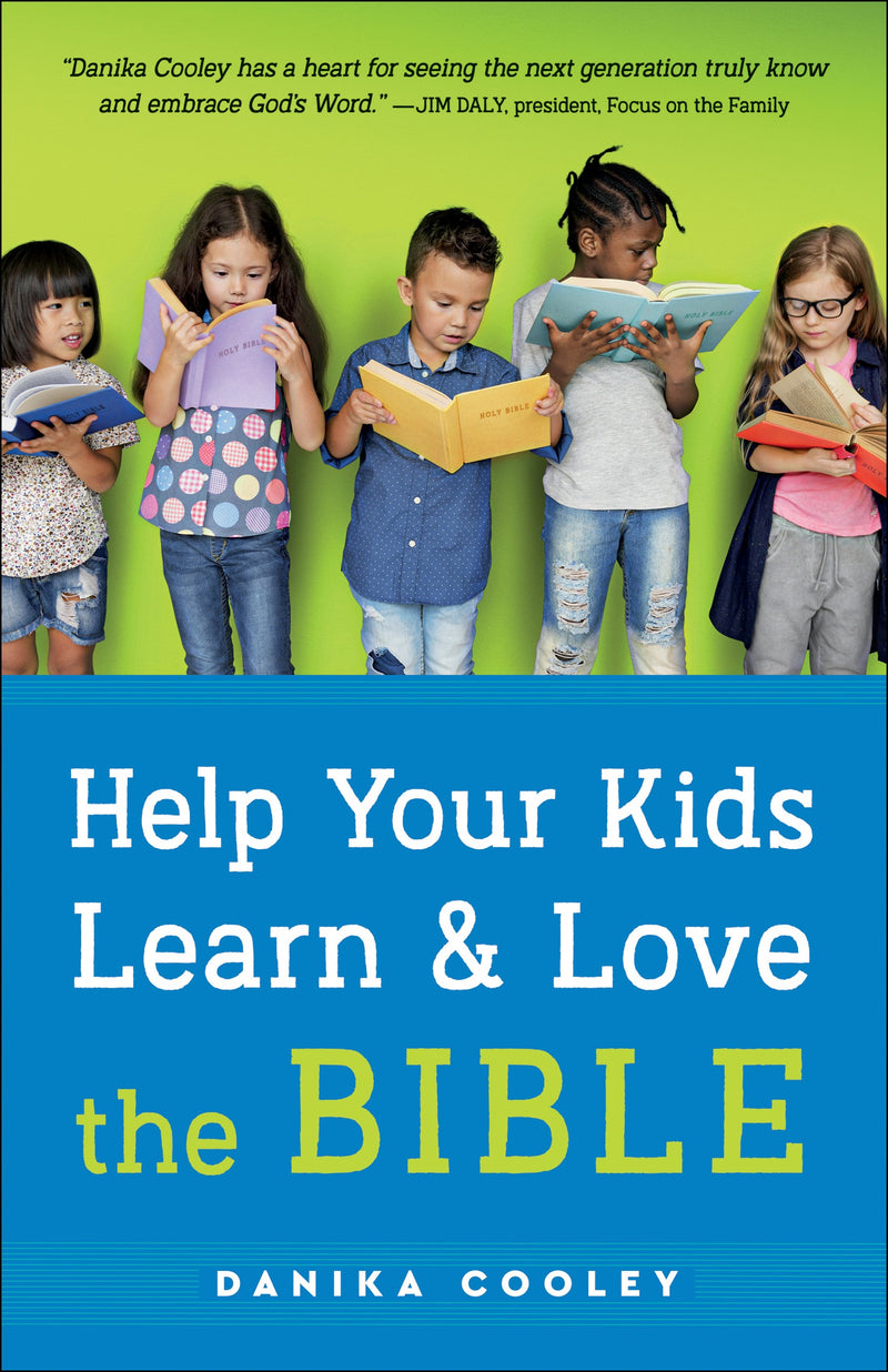 Help Your Kids Learn And Love The Bible