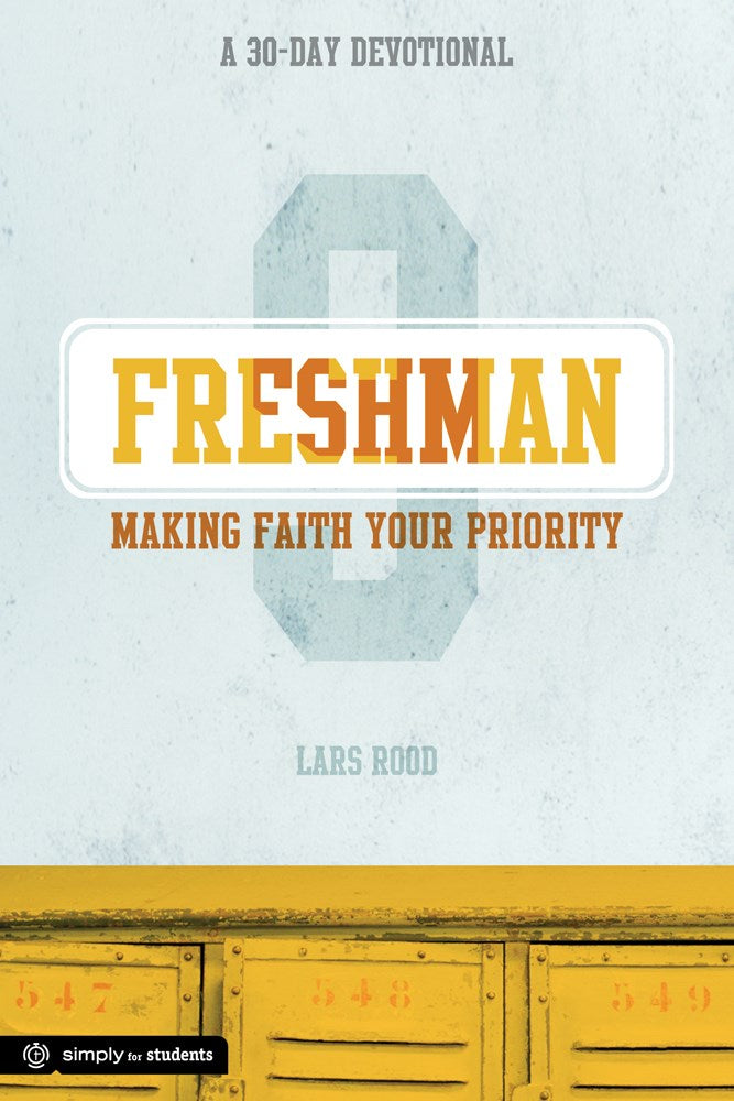 Freshman Devotional: Making Faith Your Priority