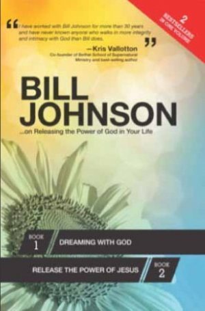 Bill Johnson On Releasing The Power Of G