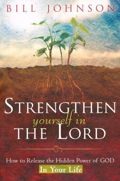 Strengthen Yourself In The Lord