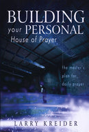 Building Your Personal House Of Prayer
