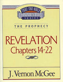 Revelation: Chapters 14-22 (Thru The Bible Commentary)