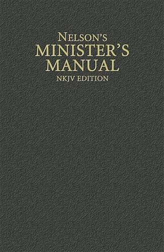 Nelson's Minister's Manual (NKJV Edition)-Hardcover