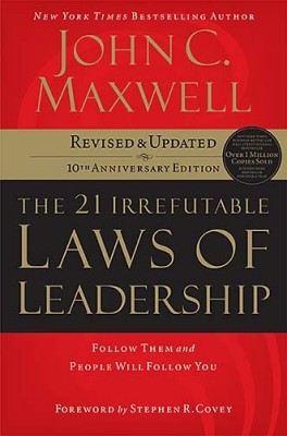 21 Irrefutable Laws Of Leadership (Revised)