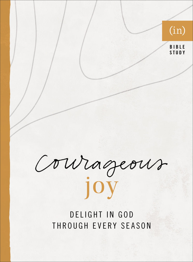 Courageous Joy (in)Courage Bible Study)